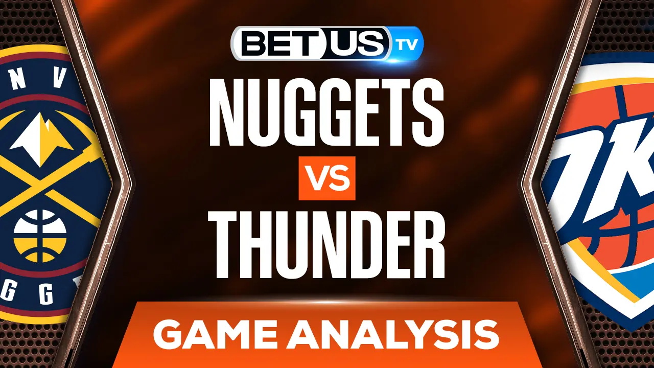 Nuggets vs Thunder Picks and Preview (Dec 22th)