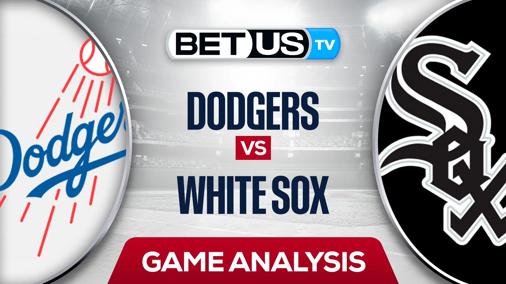 Dodgers vs White Sox Analysis & Odds 6/07/2022
