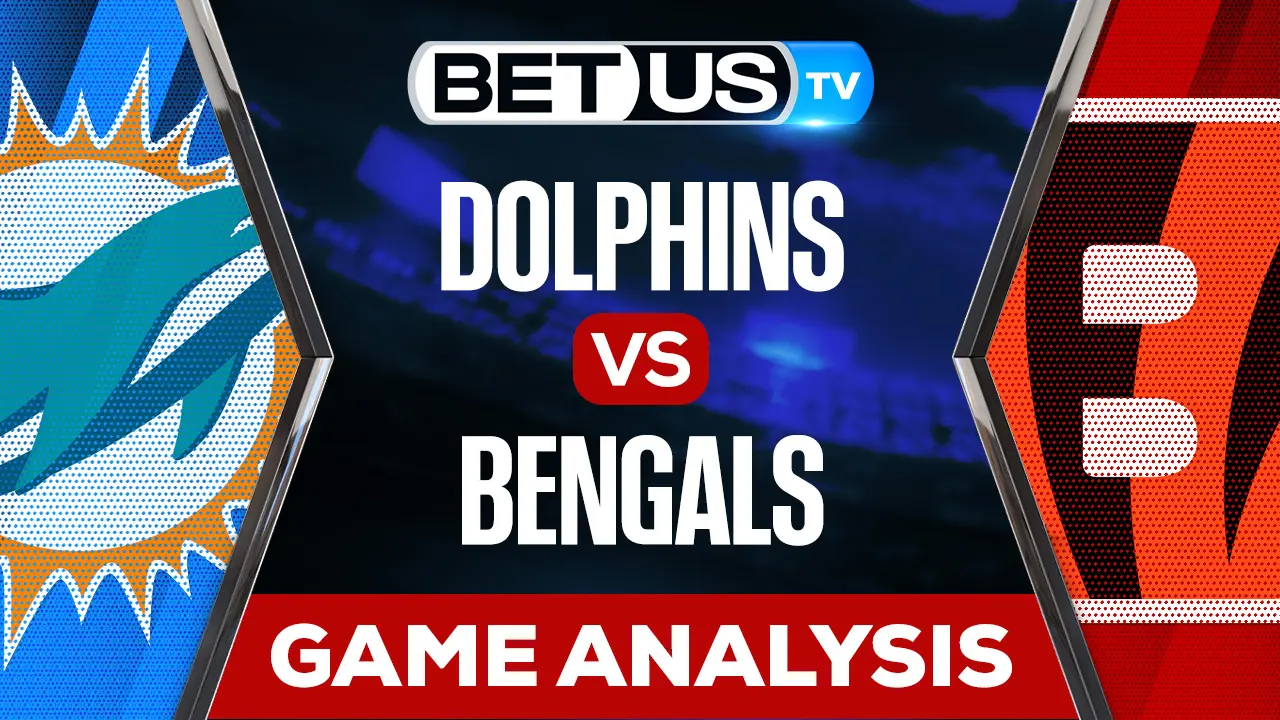 Dolphins vs Bengals Picks & Predictions 9/29/2022