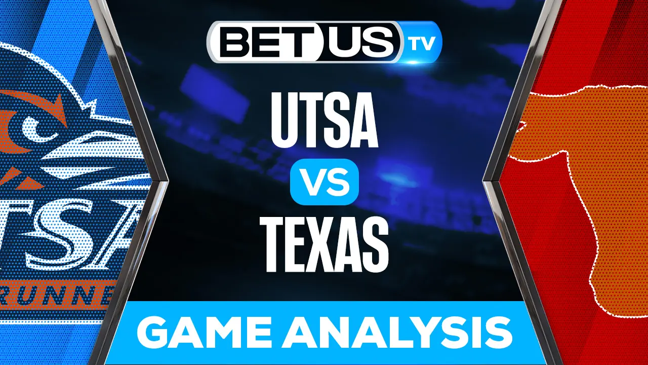 UTSA vs Texas Predictions & Picks 9/17/2022