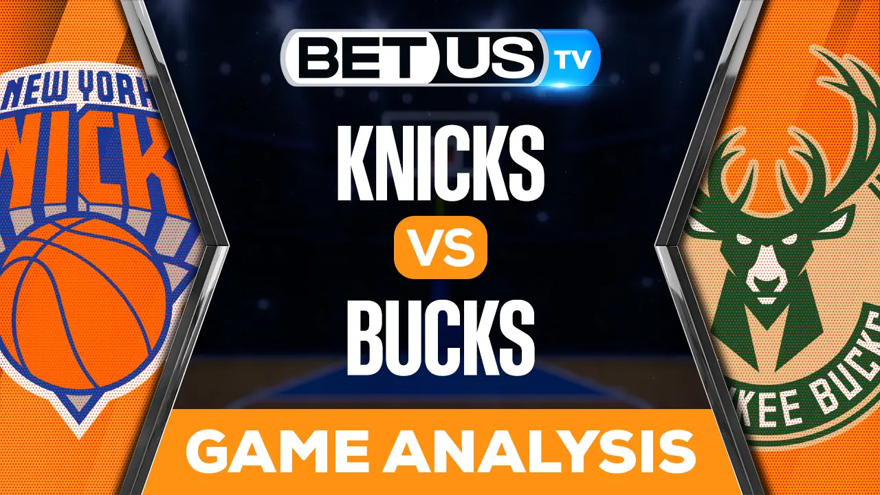 New York Knicks vs Milwaukee Bucks Preview & Picks 10/28/2022