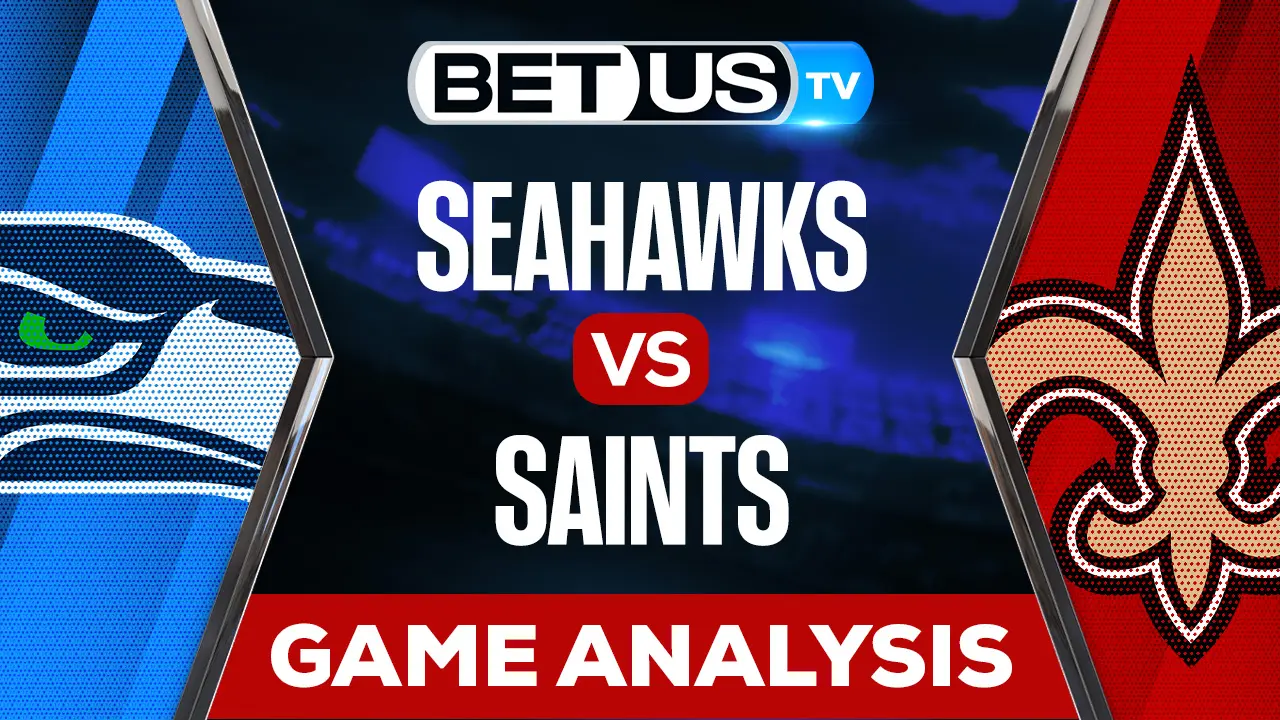 Seahawks vs Saints Predictions & Preview 10/09/2022