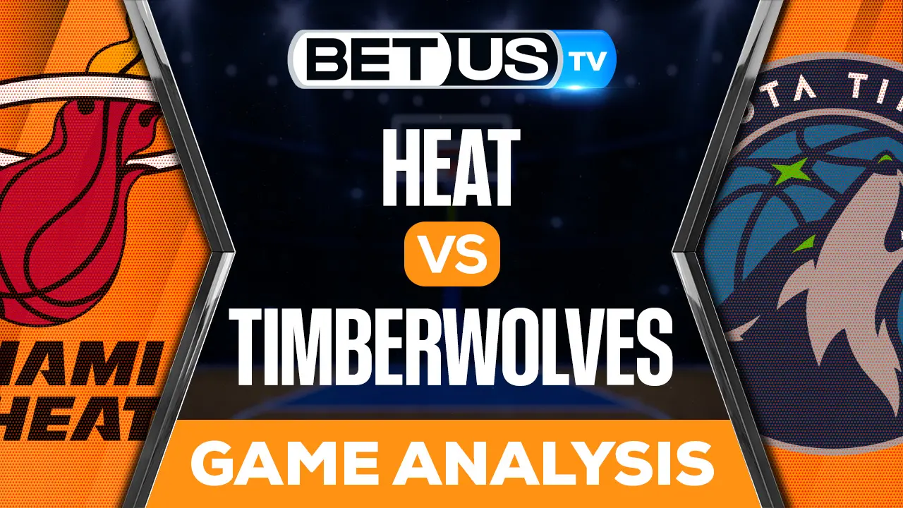 Heat vs Timberwolves Picks & Analysis 11/21/2022
