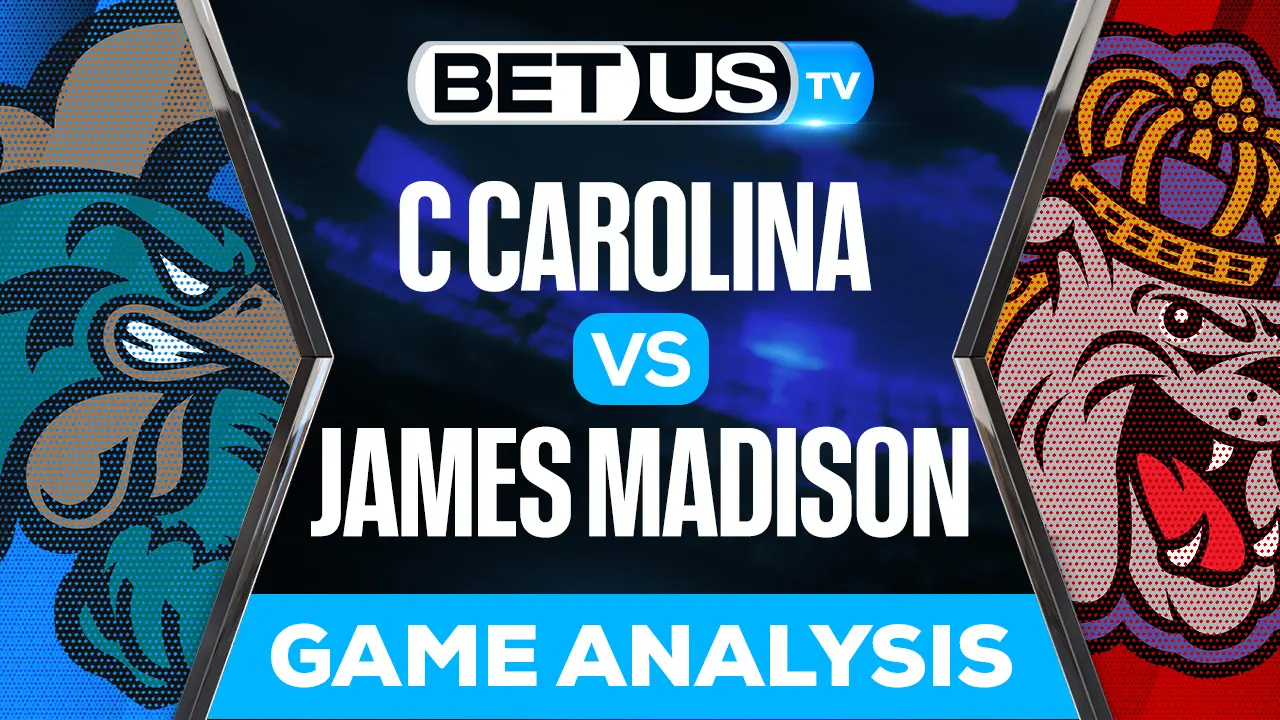 Coastal Carolina vs James Madison Preview & Picks 11/26/2022