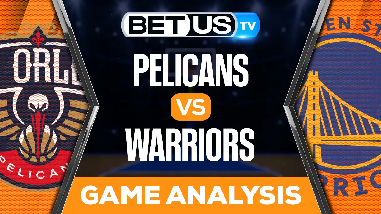 Pelicans vs Warriors Preview & Picks 3/28/2023
