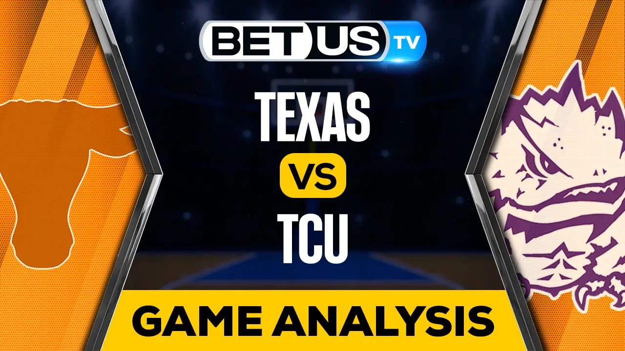 Texas vs TCU Preview & Analysis 03/01/2023