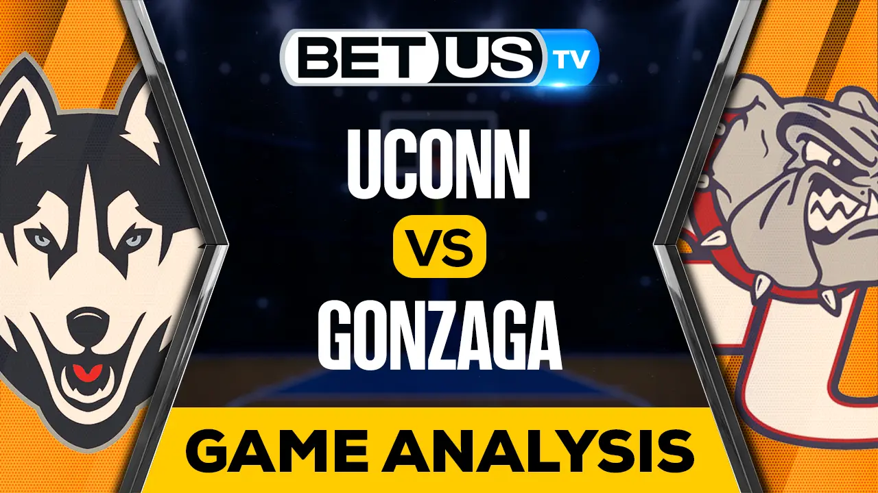 UConn vs Gonzaga Preview & Analysis 03/24/2023