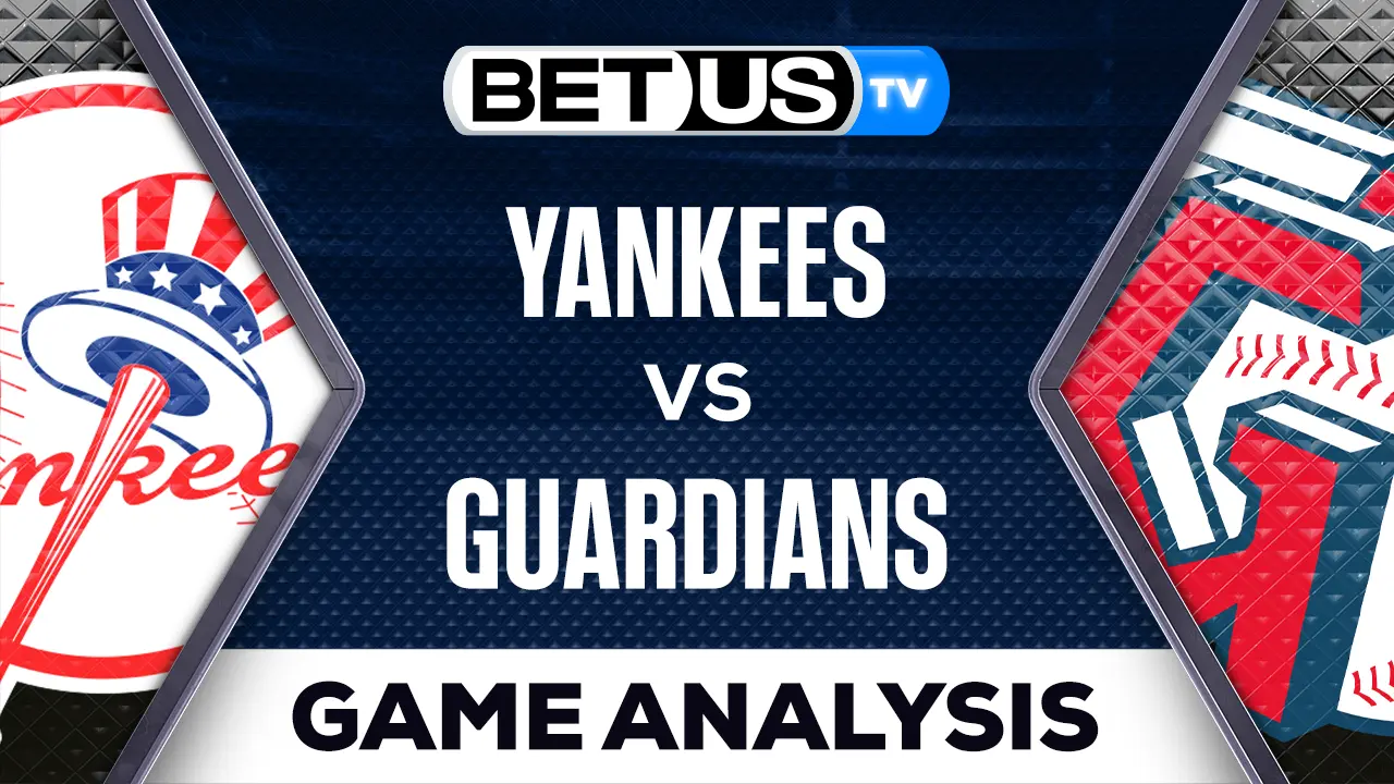 Yankees vs Guardians Preview & Analysis 04/11/2023