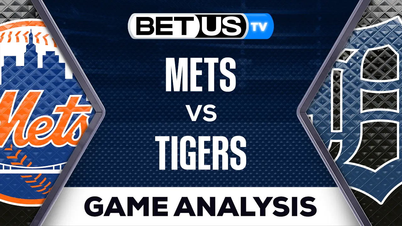 New York Mets vs Detroit Tigers Preview & Picks 05/03/2023