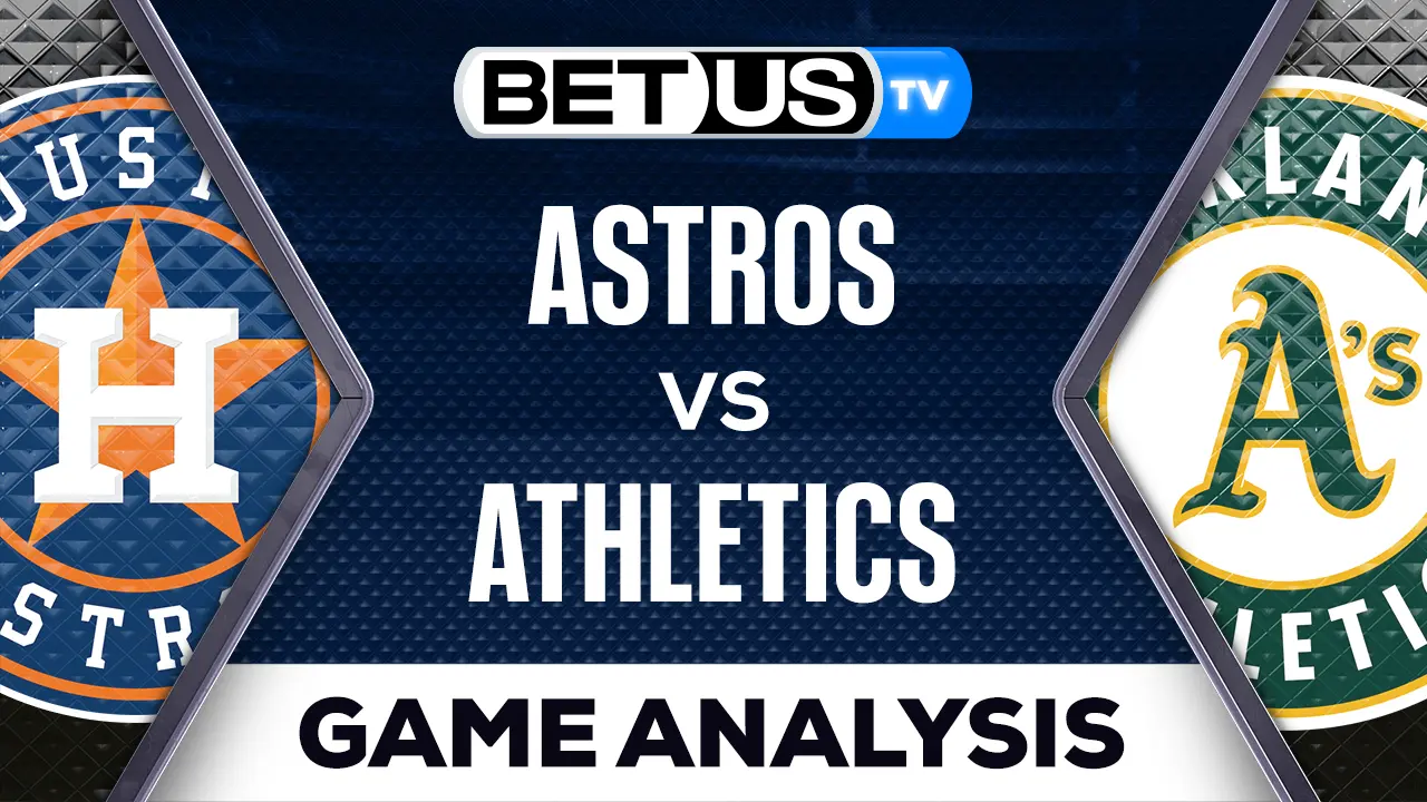 Houston Astros vs Oakland Athletics Analysis & Picks 5/26/2023