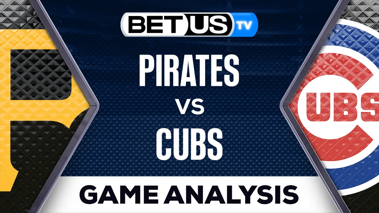 Pittsburgh Pirates vs Chicago Cubs Picks & Preview 06/15/2023