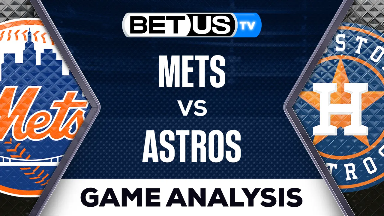 Analysis & Preview Mets vs Astros 06192023