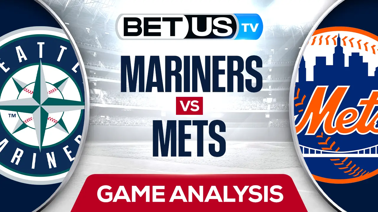 Analysis & Picks Mariners vs Mets 09012023