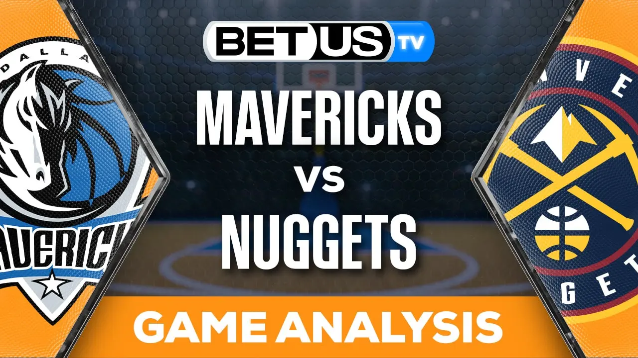 Preview & Analysis Mavericks vs Nuggets 11032023