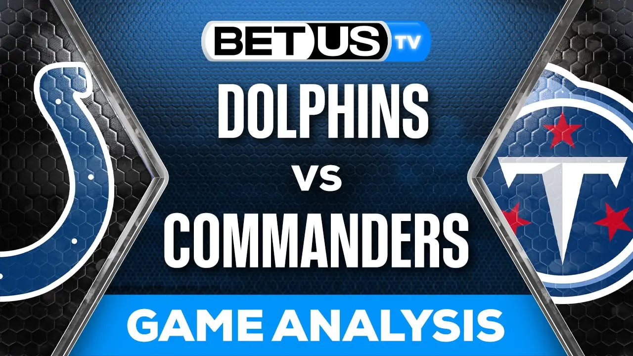 Preview & Analysis Dolphins vs Commanders 11292023