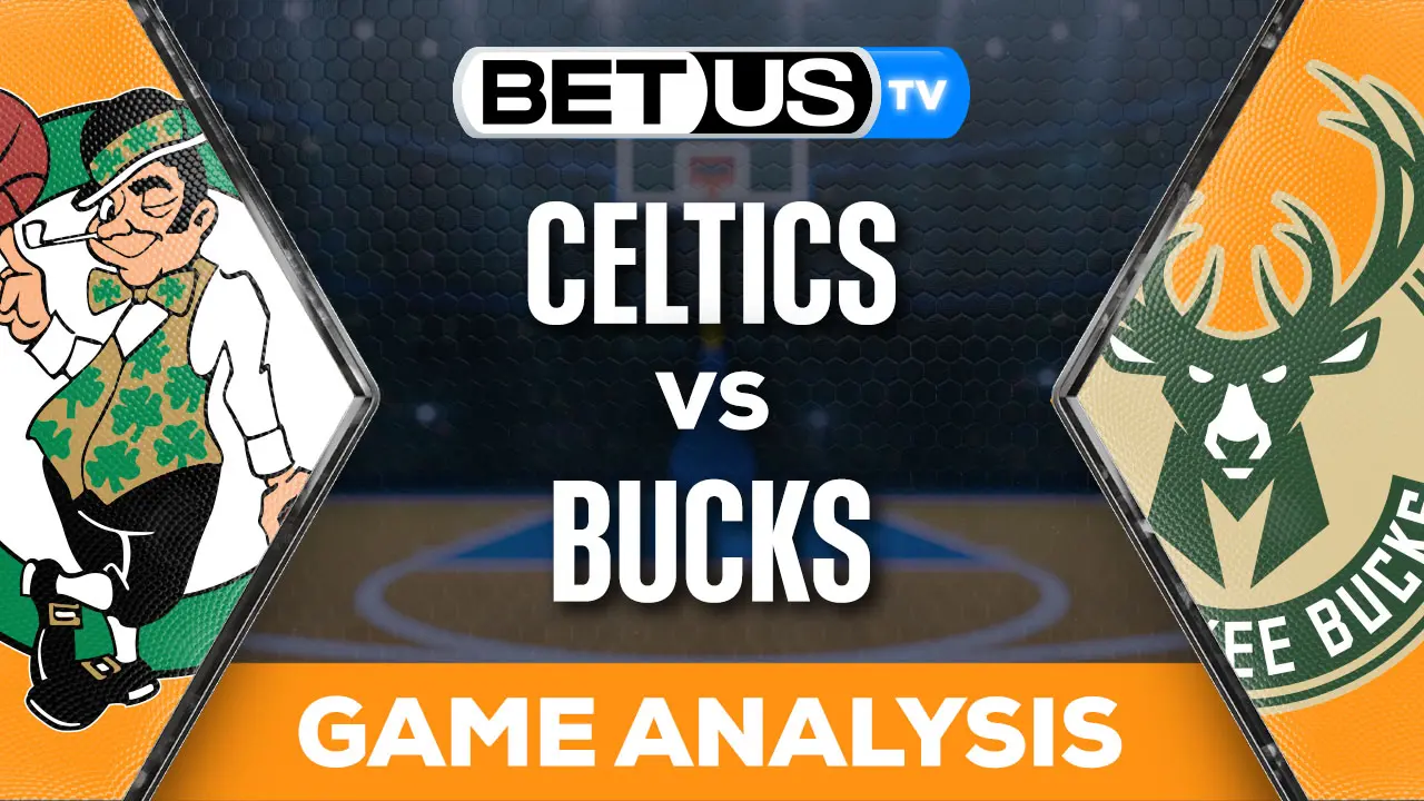 Preview & Analysis Boston Celtics vs Milwaukee Bucks 01/11/2024