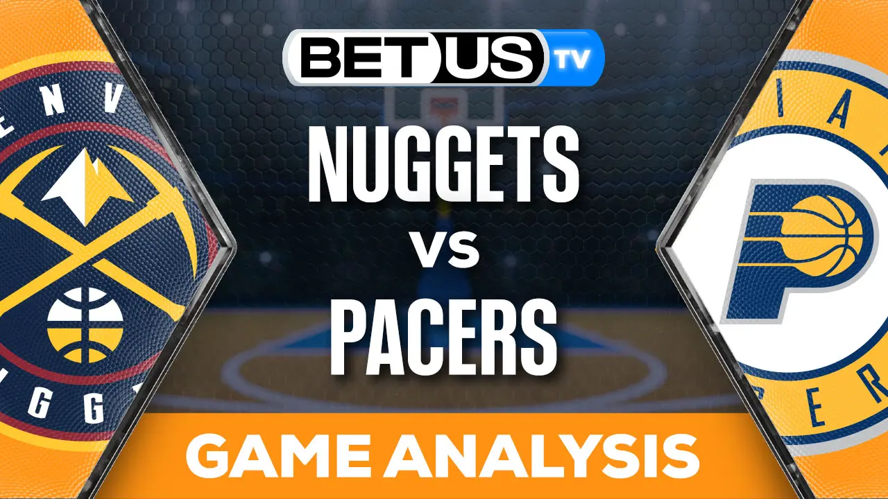 Predictions & Analysis Nuggets vs Pacers 01232024