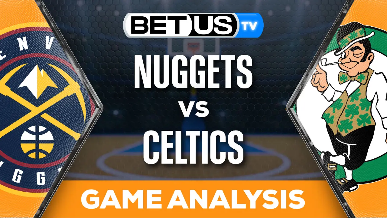 Picks & Analysis Nuggets vs Celtics 01/19/2024