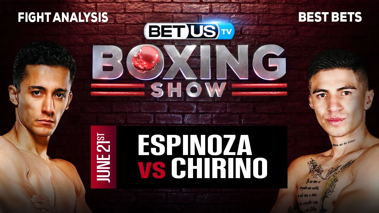 Espinoza/Chirino + Denny/Cash: Boxing Picks, Predictions and Odds