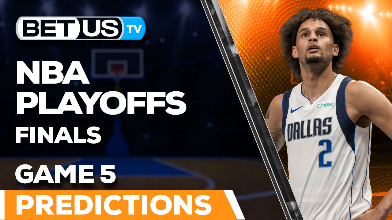 Mavericks vs Celtics Game 5 NBA Playoffs Picks, Expert NBA Finals Predictions and Best Betting Odds