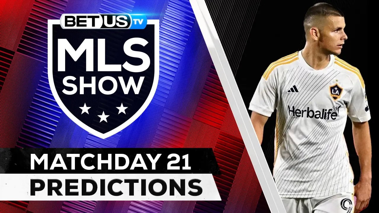 MLS Picks Matchday 21: MLS Predictions, Best Soccer Odds and Free Tips